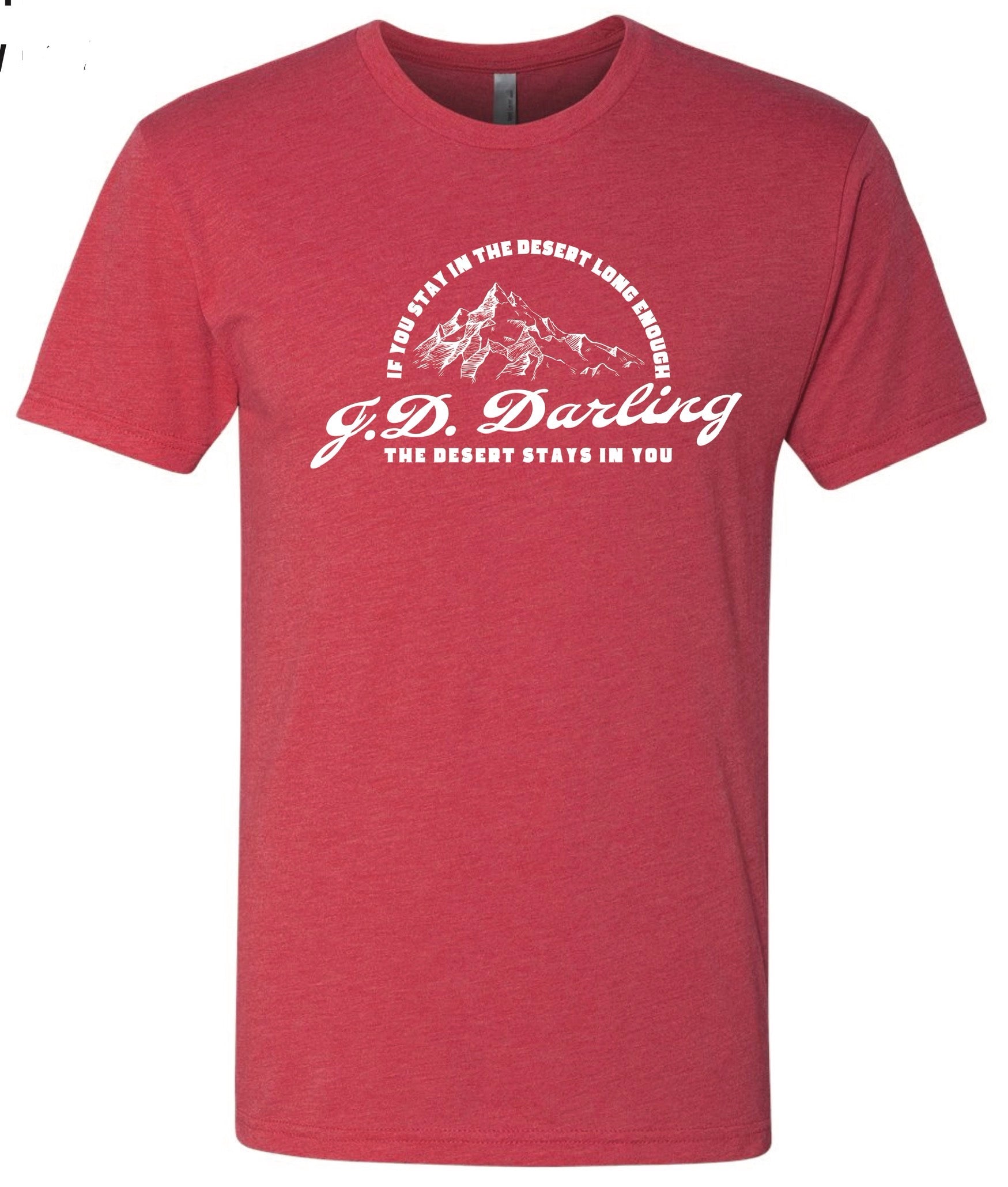 Vintage Red JD Darling- If you stay in the desert long enough TRI-BLEND